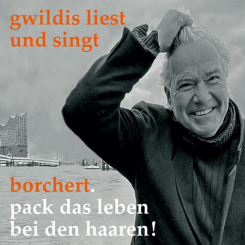 Gwildis liest und singt Borchert