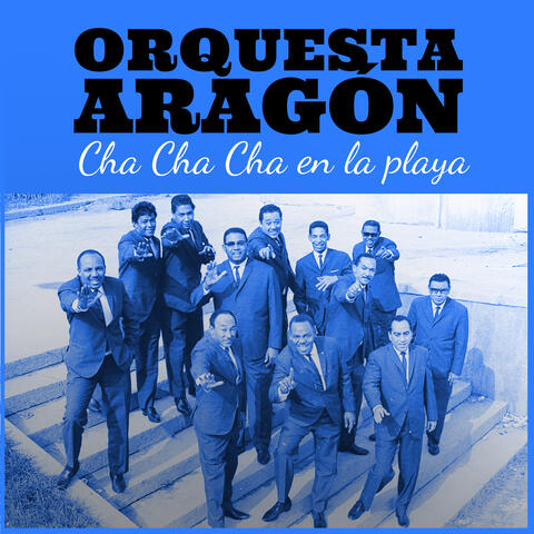 Orquesta Aragón: Cha Cha Cha en la Playa