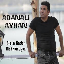 Bizler Kader Mahkumuyuz