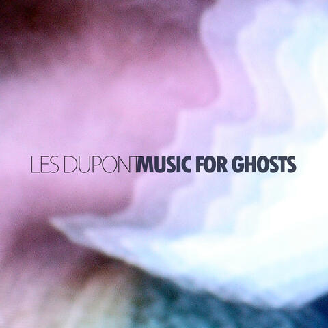 Music for Ghosts