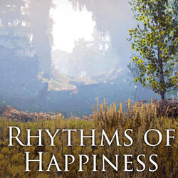 Rhythms of Happiness