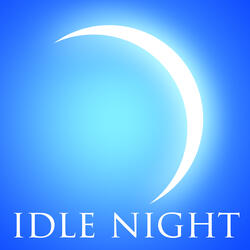 Idle Night