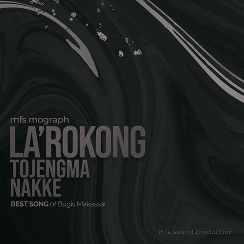 La'rokong Tojengma Nakke (Best Song Of  Bugis Makassar)