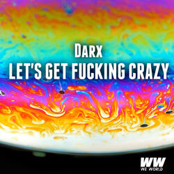 Let's Get Fucking Crazy