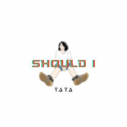 Should I