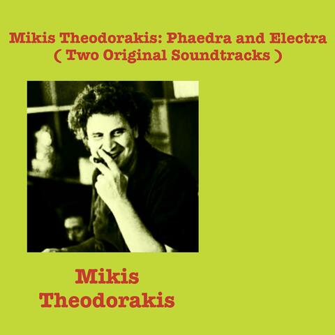 Mikis Theodorakis: Phaedra and Electra