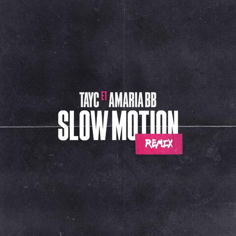 Slow Motion