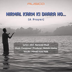 Nirmal Karm Ki Dhara Ho ( A Prayer)