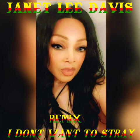 I Don't Want to Stray