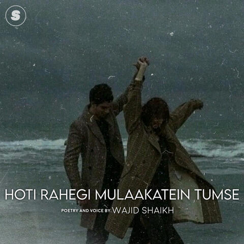Hoti Rahegi Mulaakatein Tumse