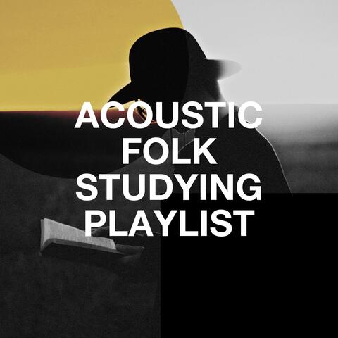 Acoustic Folk Studying Playlist