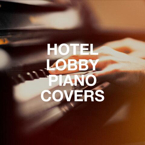 Hotel Lobby Piano Covers