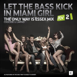 Let The Bass Kick In Miami Girl