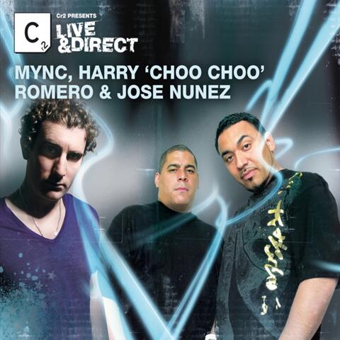 Cr2 Presents LIVE & DIRECT - MYNC, Harry Choo Choo Romero & Jose Nunez