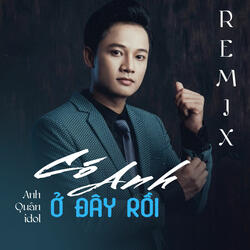 Có Anh Ở Đây Rồi