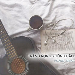 Trăng Rụng Xuống Cầu