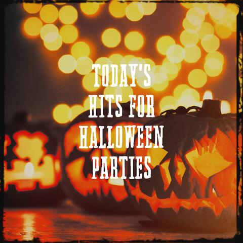 Today's Hits for Halloween Parties