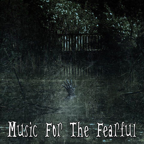 Music For The Fearful
