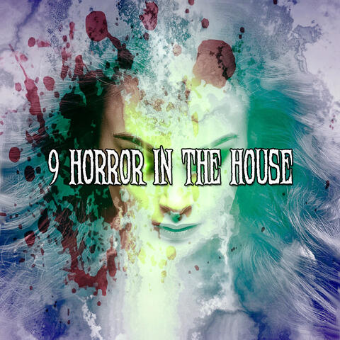 9 Horror In The House
