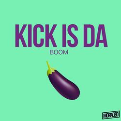Kick Is Da