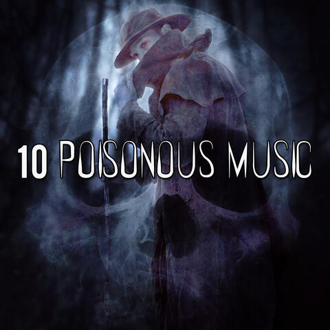 10 Poisonous Music
