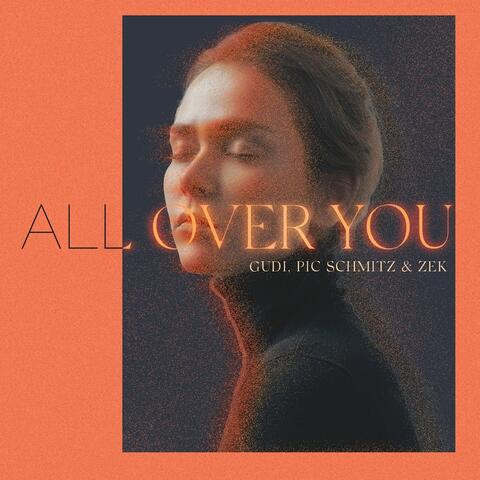 All Over You