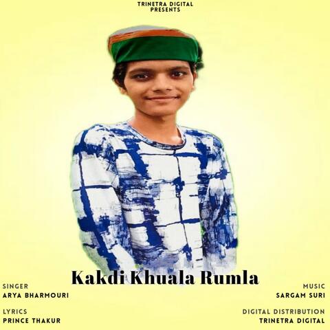 Kakdi Khuala Rumla