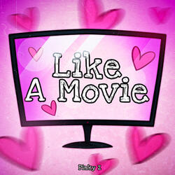 Like A Movie