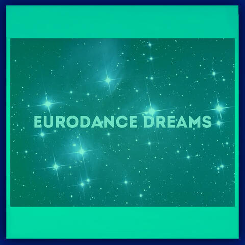 Eurodance Dreams