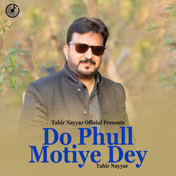 Do Phull Motiye Dey