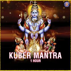 Kuber Mantra 1 Hour