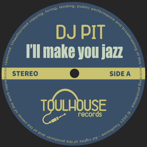 I'll Make you Jazz