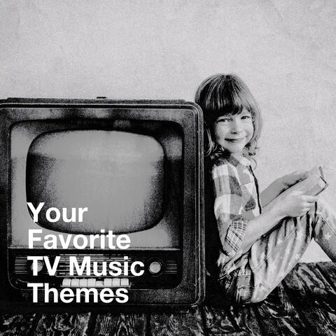 Your Favorite TV Music Themes