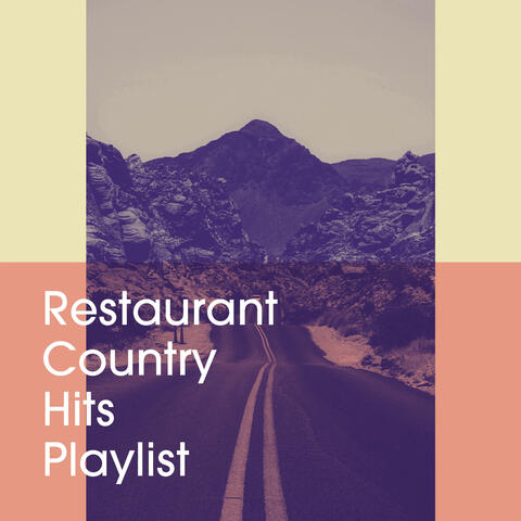 Restaurant Country Hits Playlist