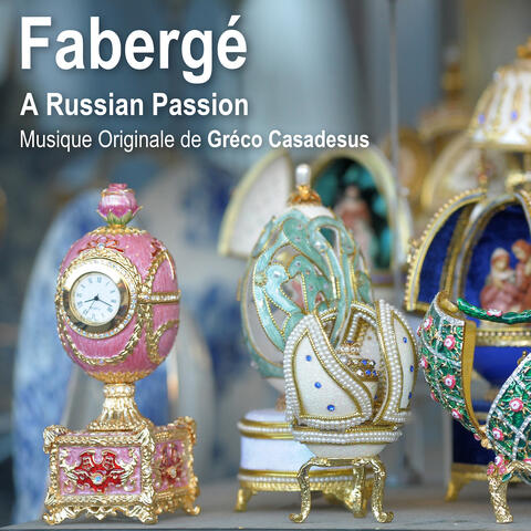 Faberge, A Russian Passion