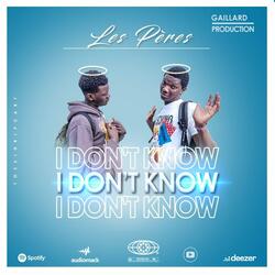 I Don't Know