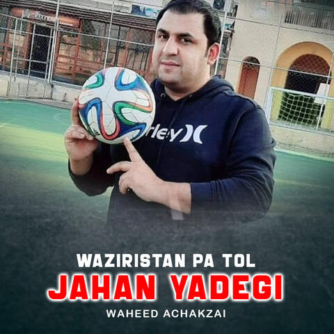 Waziristan Pa Tol Jahan Yadegi