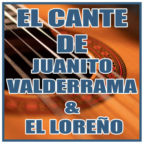 El Cante de Juanito Valderrama y el Loreño
