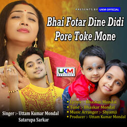 Bhai Fotar Dine Didi Pore Toke Mone
