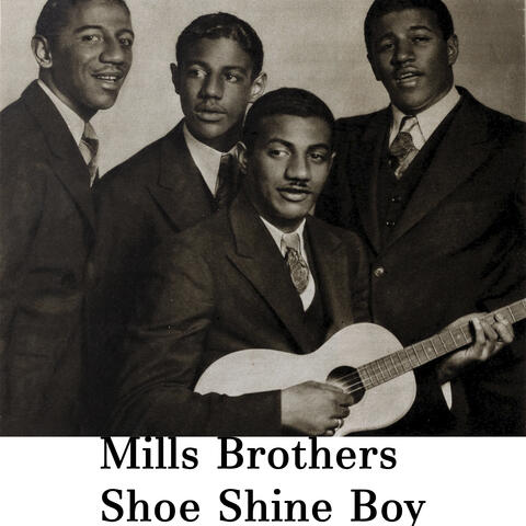Mills Brothers Shoe Shine Boy
