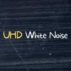 UHD White Noise, Pt. 6