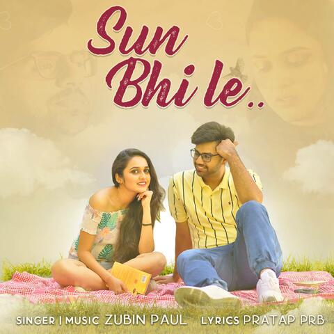 Sun Bhi Le