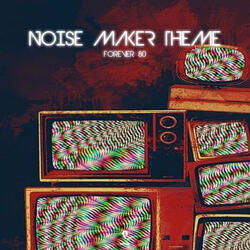 Noise Maker Theme