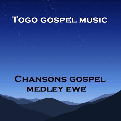 Chansons gospel medley ewe