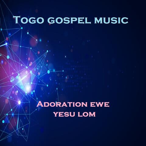 Adoration ewe yesu lom