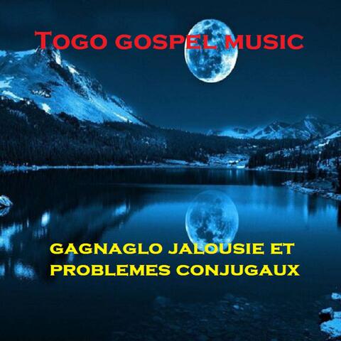 Gagnaglo jalousie et problemes conjugaux