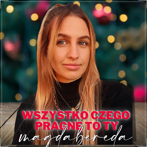 Wszystko Czego Pragnę To Ty
