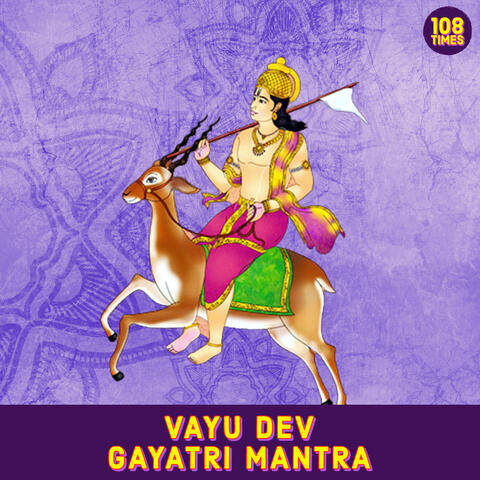 Vayu Dev Gayatri Mantra 108 Times