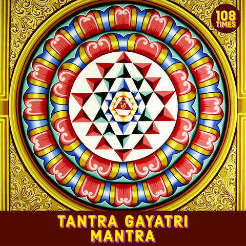 Tantra Gayatri Mantra 108 Times