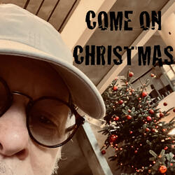Come on Christmas